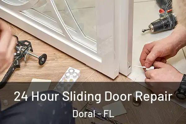  24 Hour Sliding Door Repair Doral - FL