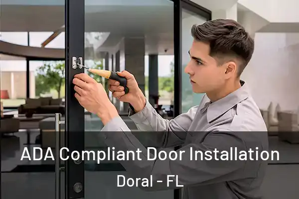  ADA Compliant Door Installation Doral - FL