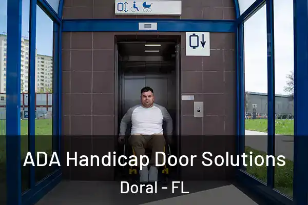  ADA Handicap Door Solutions Doral - FL