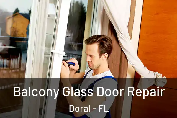  Balcony Glass Door Repair Doral - FL
