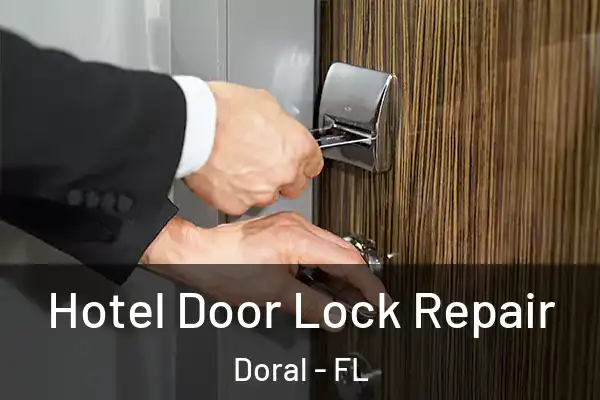  Hotel Door Lock Repair Doral - FL