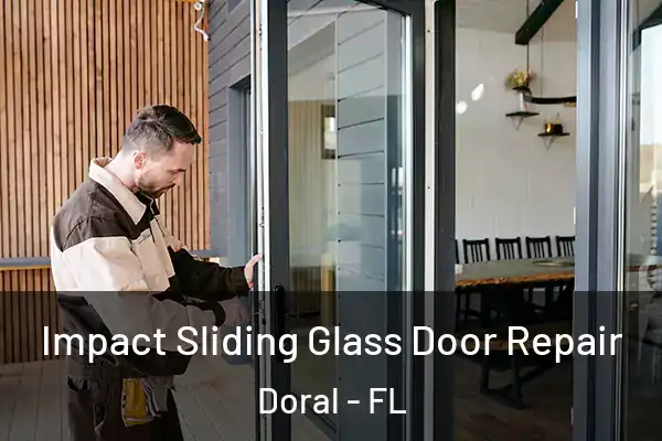  Impact Sliding Glass Door Repair Doral - FL