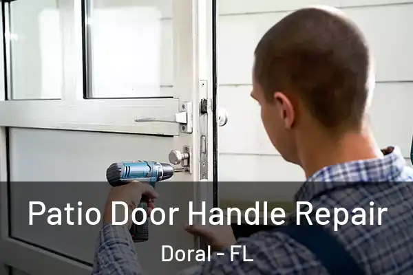  Patio Door Handle Repair Doral - FL