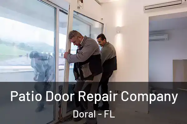  Patio Door Repair Company Doral - FL