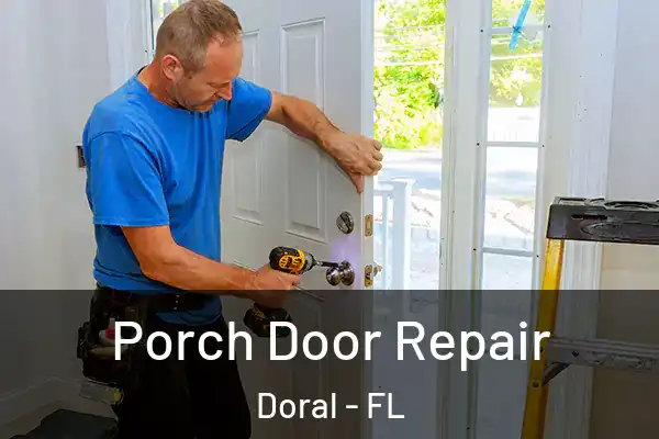  Porch Door Repair Doral - FL