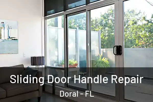  Sliding Door Handle Repair Doral - FL