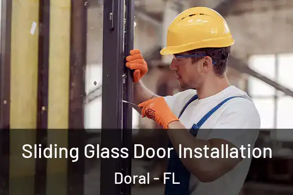  Sliding Glass Door Installation Doral - FL