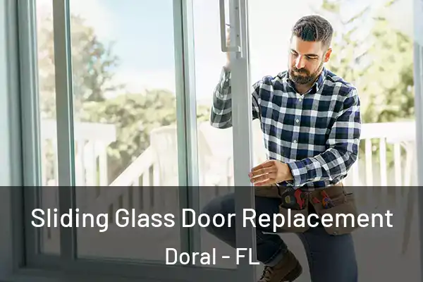  Sliding Glass Door Replacement Doral - FL