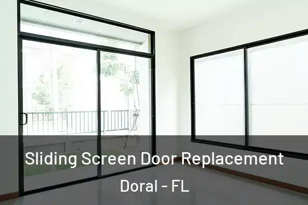  Sliding Screen Door Replacement Doral - FL