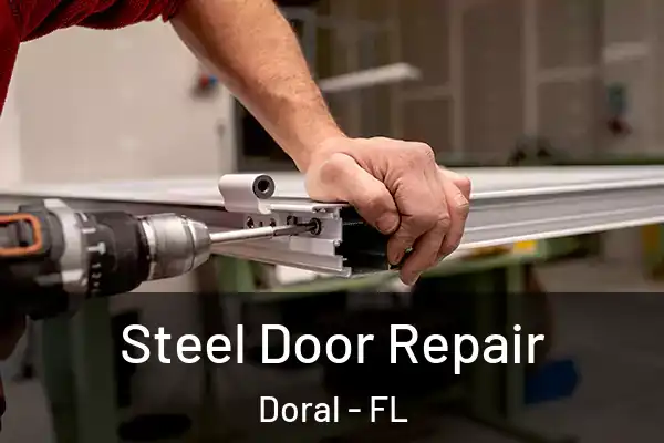  Steel Door Repair Doral - FL