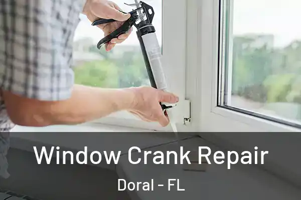  Window Crank Repair Doral - FL